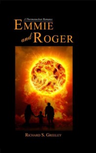 Emmie and Roger : A Thermonuclear Romance
