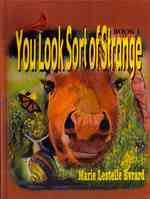 You Look Sort of Strange Book 1