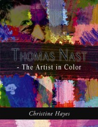 Thomas Nast : The Artist in Color