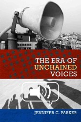 The Era of Unchained Voices