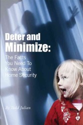 Deter & Minimize : The Facts You Need to Know about Home Security