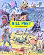Bill Peet : An Autobiography （Reprint）