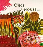 Once a Mouse... : A Fable Cut in Wood （Reprint）