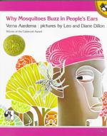 Why Mosquitoes Buzz in Peoples Ears : A West African Tale （Reprint）