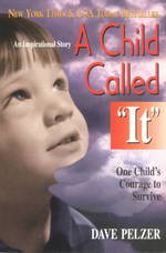 A Child Called 'It' : One Child's Courage to Survive （Reprint）