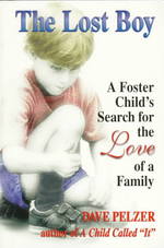 The Lost Boy : A Foster Child's Search for the Love of a Family （Reprint）