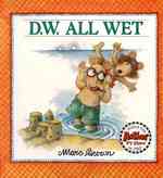 D. W. All Wet （Reprint）