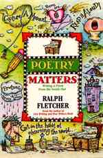 Poetry Matters : Writing a Poem from the inside Out （Reprint）