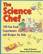 The Science Chef : 100 Fun Food Experiments and Recipes for Kids （Reprint）