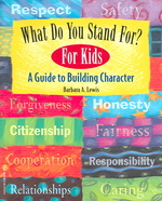 What Do You Stand For? for Kids : A Guide to Building Character （Reprint）