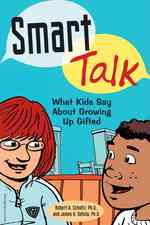 Smart Talk : What Kids Say about Growing Up Gifted （Reprint）