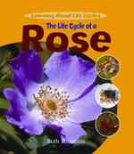 The Life Cycle of a Rose (Learning about Life Cycles) （Library Binding）