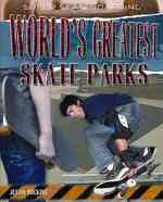 World's Greatest Skate Parks (Super Skateboarding) （Library Binding）