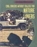 Cool Careers without College for Nature Lovers (Cool Careers without College (2002-2006)) （2ND Library Binding）