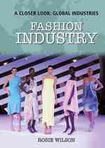 Fashion Industry (Closer Look: Global Industries) （Library Binding）