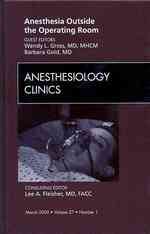 Anesthesia Outside the Operating Room, an Issue of Anesthesiology Clinics (The Clinics: Surgery)