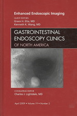 Enhanced Endoscopic Imaging, an Issue of Gastrointestinal Endoscopy Clinics (The Clinics: Internal Medicine)