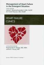 Management of Heart Failure in the Emergent Situation, an Issue of Heart Failure Clinics (The Clinics: Internal Medicine)