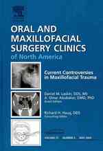 Current Controversies in Maxillofacial Trauma, an Issue of Oral and Maxillofacial Surgery Clinics (The Clinics: Dentistry)