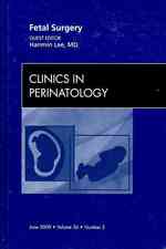 Fetal Surgery, an Issue of Clinics in Perinatology (The Clinics: Internal Medicine)