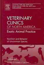 Nutrition and Behavior of Uncommon Species, an Issue of Veterinary Clinics: Exotic Animal Practice (The Clinics: Veterinary Medicine)