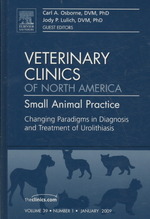 Changing Paradigms in Diagnosis and Treatment of Urolithiasis, an Issue of Veterinary Clinics: Small Animal Practice (The Clinics: Veterinary Medicine)