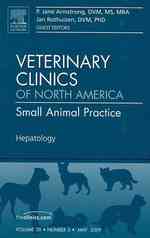 Hepatology, an Issue of Veterinary Clinics: Small Animal Practice (The Clinics: Veterinary Medicine)