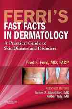Ferri皮膚科学ガイド<br>Ferri's Fast Facts in Dermatology : A Practical Guide to Skin Diseases and Disorders （1ST）