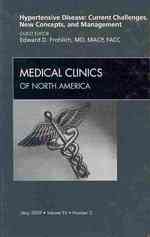 Hypertensive Disease: Current Challenges, New Concepts, and Management, an Issue of Medical Clinics (The Clinics: Internal Medicine)