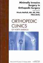 Minimally Invasive Surgery in Orthopedic Surgery, an Issue of Orthopedic Clinics (The Clinics: Orthopedics)