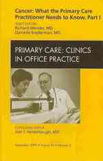Cancer: What the Primary Care Practitioner Needs to Know, Part I, an Issue of Primary Care Clinics in Office Practice (The Clinics: Internal Medicine)