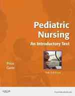 小児看護学：入門テキスト（第１１版）<br>Pediatric Nursing : An Introductory Text （11TH）