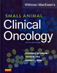 ウィスロウ＆マクウェン小動物臨床腫瘍学（第５版）<br>Withrow and MacEwen's Small Animal Clinical Oncology （5TH）