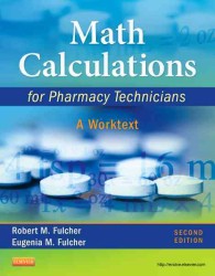 Math Calculations for Pharmacy Technicians : A Worktext （2 Workbook）
