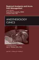 Regional Analgesia and Acute Pain Management, an Issue of Anesthesiology Clinics (The Clinics: Surgery)