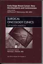 Early-Stage Breast Cancer: New Developments and Controversies, an Issue of Surgical Oncology Clinics (The Clinics: Surgery)
