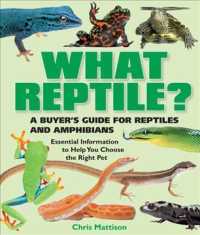 What Reptile? : A Buyer's Guide for Reptiles and Amphibians (What Pet?) （1ST）