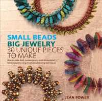 Small Beads Big Jewelry : 30 Unique Pieces to Make