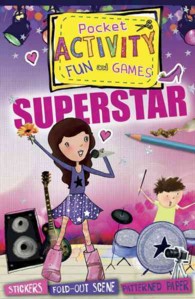 Superstar Pocket Activity Fun and Games : Games and Puzzles, Fold-out Scenes, Patterned Paper, Stickers! (Pocket Activity Fun and Games) （ACT CLR CS）
