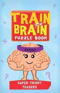 Super Tricky Teasers, Expert (Train Your Brain Puzzle Books) （CSM）