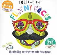 Forty-Eight Funny Faces : Use the Cling-On Stickers to Make Funny Faces! （NOV SPI）