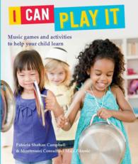 I Can Play It : Music Games and Activities to Help Your Child Learn