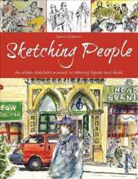Sketching People : An Urban Sketcher's Manual to Drawing Figures and Faces