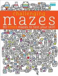 Challenging Mazes : 80 Timed Mazes to Test Your Skill! (Challenging... Books)