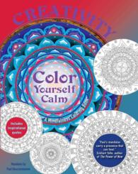 Creativity : Mandalas (Color Yourself Calm Series) （CLR CSM）