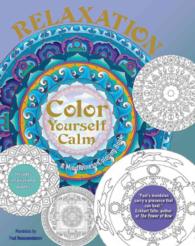 Relaxation : Mandalas (Color Yourself Calm Series) （CLR CSM）