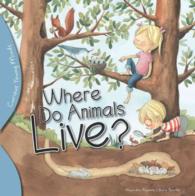 Where Do Animals Live? (Curious Young Minds)