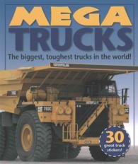 Mega Trucks : The Biggest, Toughest Trucks in the World! (Mega Vehicles) （STK）