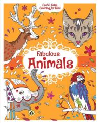 Fabulous Animals Coloring Book (Cool & Calm Coloring for Kids) （CLR CSM）