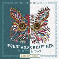 Woodland Creatures Night & Day (Night & Day Coloring Books) （CLR CSM）